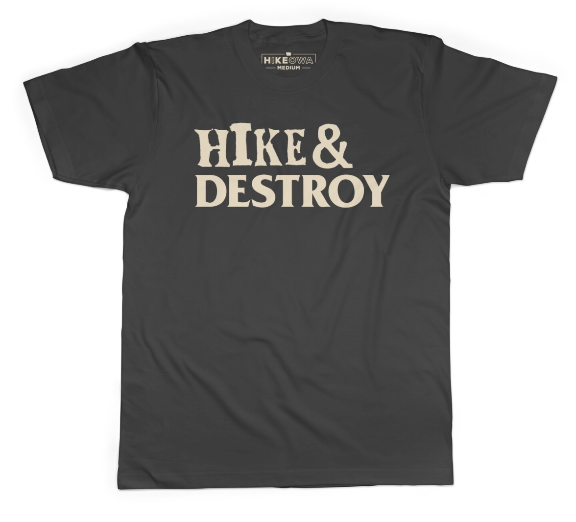 Hike & Destroy | Unisex